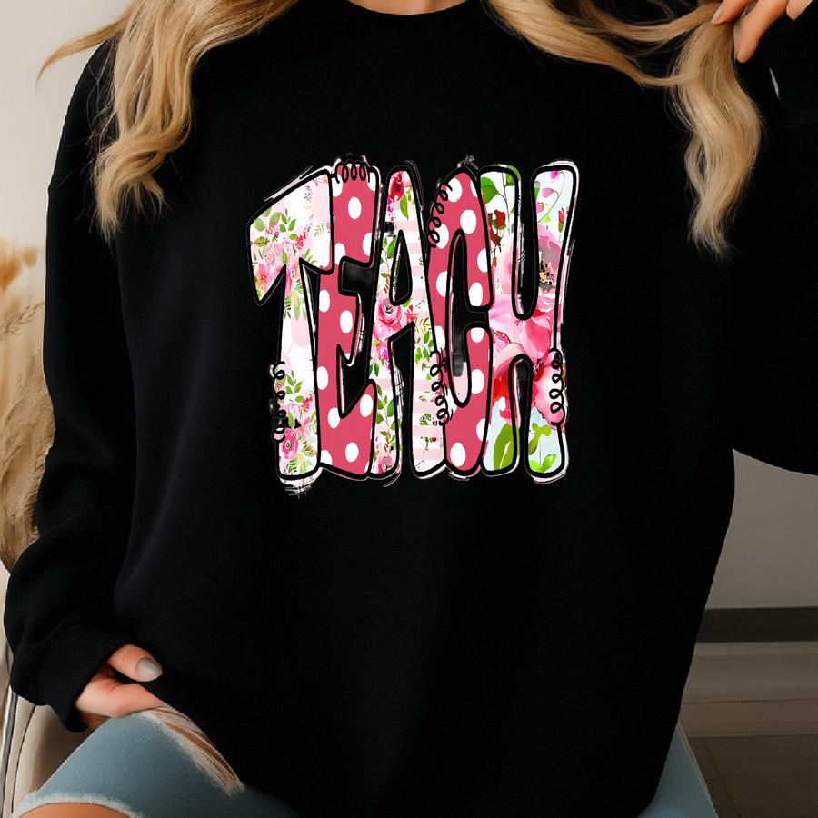 Cute Shirt For Teachers, Floral Teach Tee, Teacher Graphic T-shirt, Spring Teacher Tee, Retro Floral Teacher Top, Teacher Gift Tee Sweatshirt