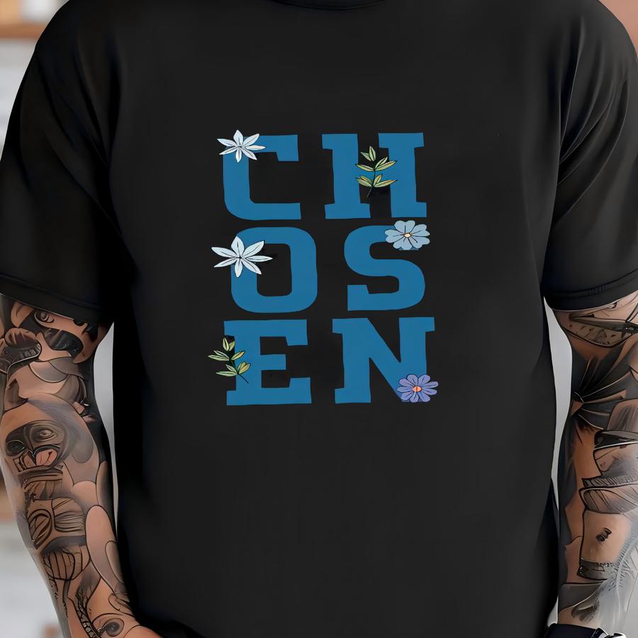 Chosen Shirt, Christian Shirt, Floral Shirt, Bible Verse Shirt, Cross Themed Shirt, Inspirational Gift, Jesus Shirt T-shirt