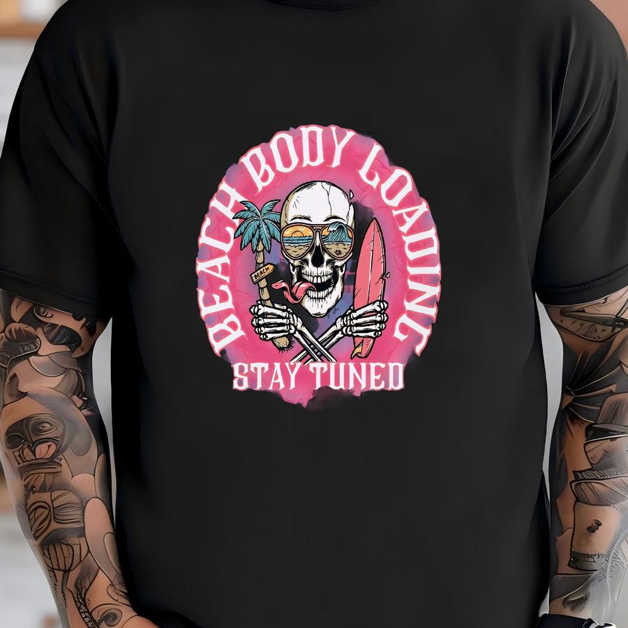 Beach Body Loading Stay Tuned Shirt, , Gym Pump Cover, Oversized Gym Shirt, Gym Rat Shirt, Gym Lover Gift, Funny Lifting Shirt T-shirt
