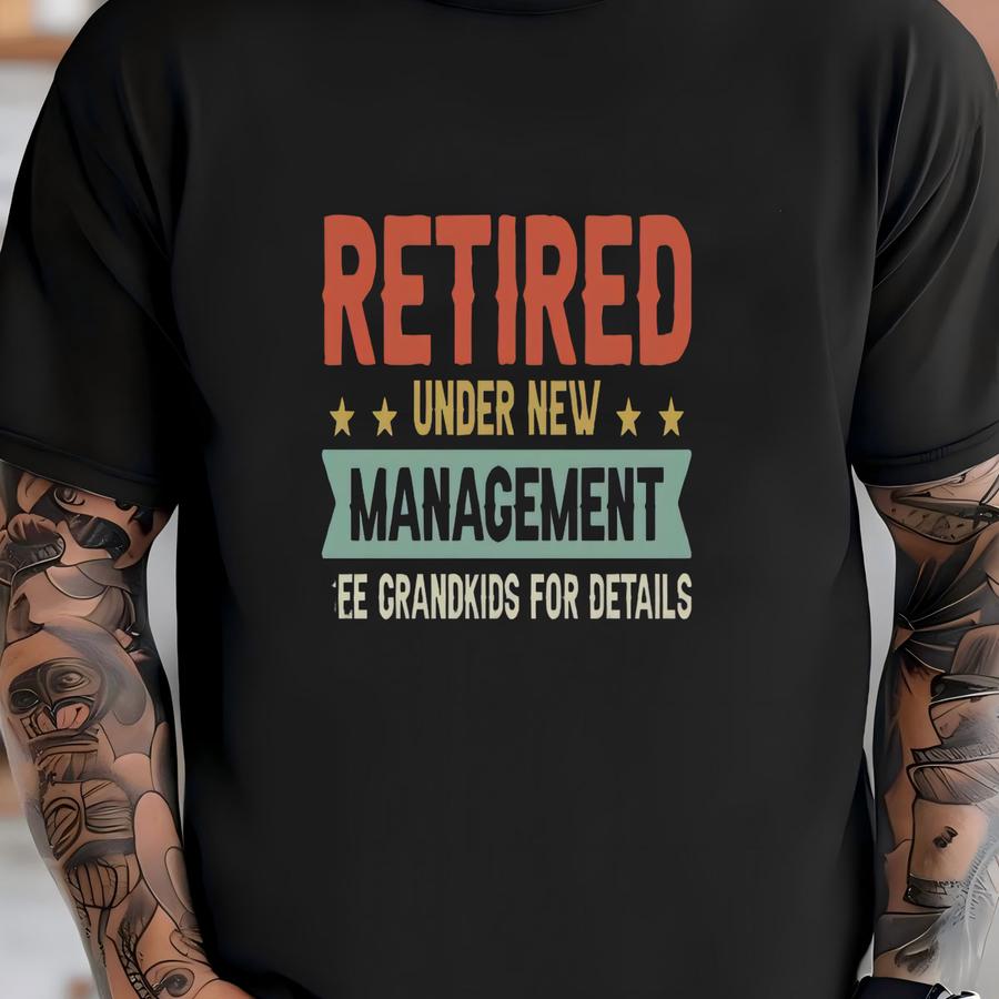Retired Under New Management Hoodie, Funny Grandpa Shirt, Father's Day Shirt, Grandpa Gifts, Retirement Shirt T-shirt