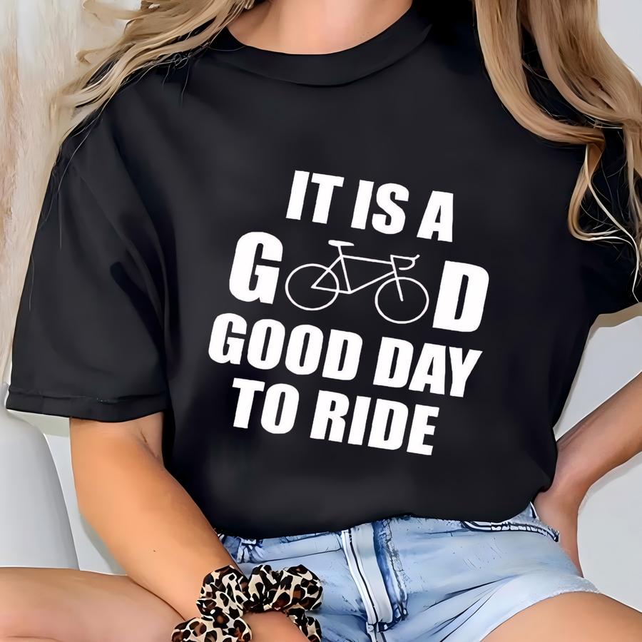 It Is A Good Day To Ride Shirt, Biking Shirt, Bike Shirt, Cycling T Shirt, Bicycle Shirt, Cycling Gifts, Biker Rider Shirt, Mountain Bike T-shirt