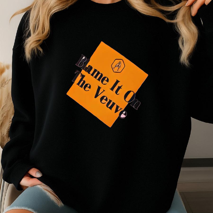Champagne Trucker Hat – “blame It On The Veuve” Party (bachelorette Birthday) Sweatshirt