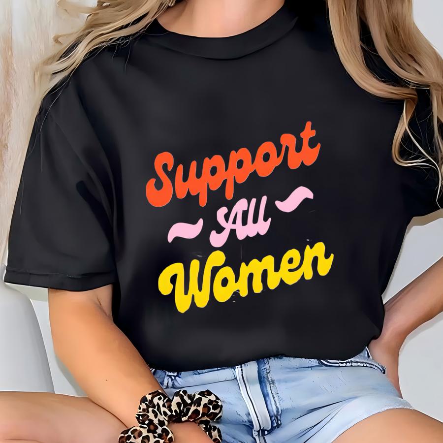 Support All Women Shirt, Retro Shirt, Social Worker Shirt, Activist Gifts, Mental Health Shirt, Girl Power Shirt, Compassion Gift T-shirt