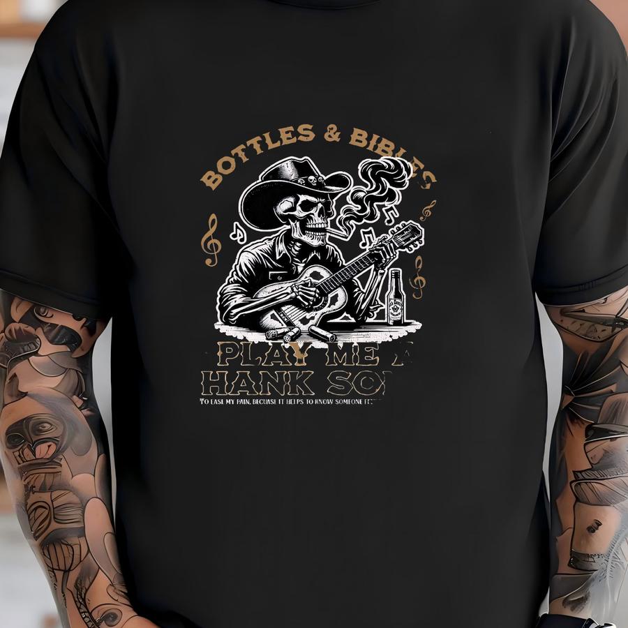 Play Me A Hank Song Skeleton Guitar Western Tee, Childers Concert Merch, Bottles Bibles, Tyler Graphic Teee, Cowboy Cowgirl Western T-shirt