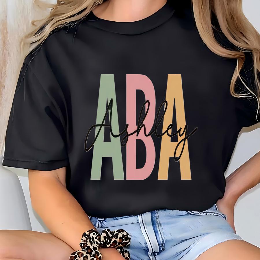 Applied Behavior Analysis Sweatshirt, Custom Aba Sweater, Personalized Behavior Therapist Shirt, Aba Graduation Gift, Aba Therapist Shirt T-shirt