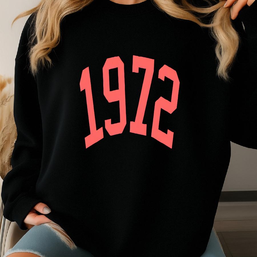 1972 - Sweatshirt - Best Year Ever - 70's Era Birthday Gift Sweatshirt