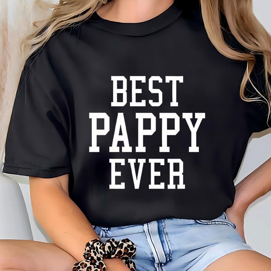 Best Pappy Ever - Unisex Jersey Shirt - Family Father Apparel - Great For Grandpa And Grandparents! T-shirt