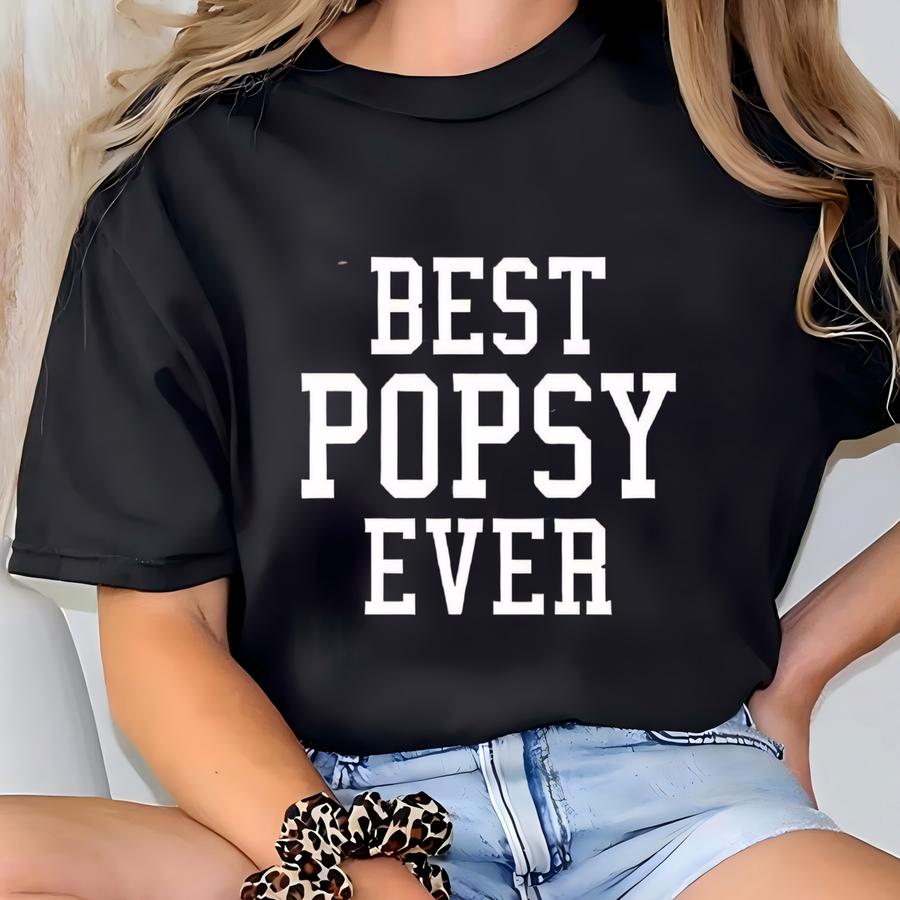 Best Popsy Ever - Sweatshirt - Over The Heart Placement - Grandpa Unisex Crewneck - Family Father Apparel - Great Grandparent Gift! T-shirt