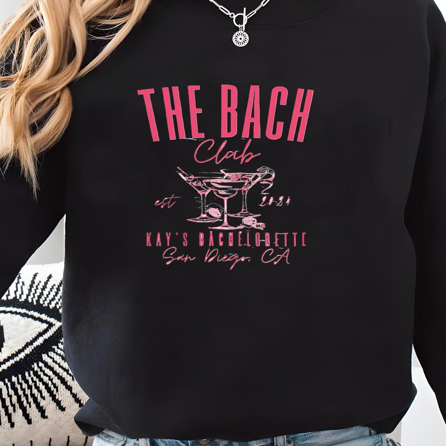 The Bach Club Bachelorette Party Hoodie, Custom Bachelorette Sweatshirts, Custom Location Luxury Bachelorette Sweater, Bridesmaid Gift Sweatshirt