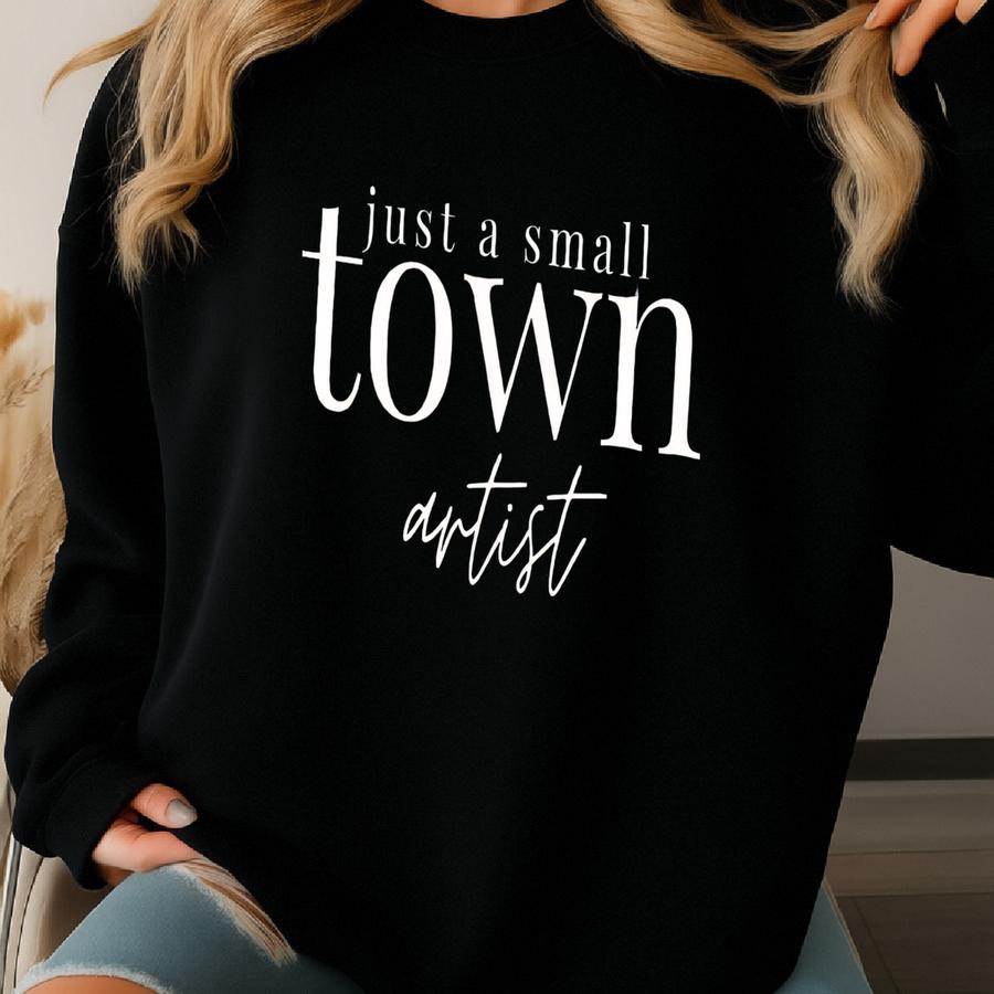 Just A Small Town Artist Shirt, 1717 Graphic Tee, Artist Gift, Small Town Artist T-shirt, Unisex Soft Comfort Tee Sweatshirt