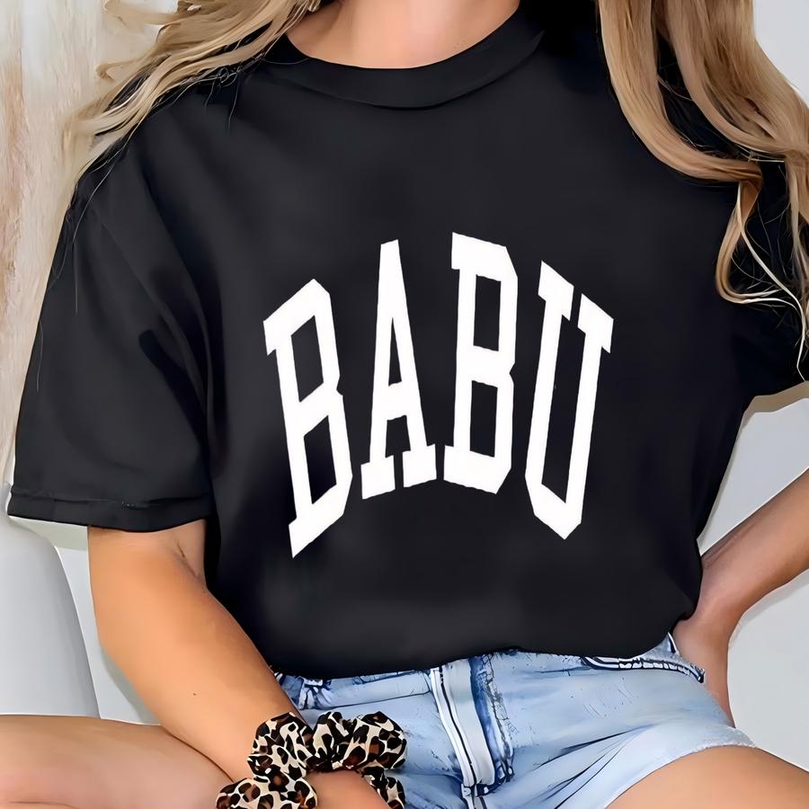 Babu Sweatshirt - Crewneck Unisex - Grandparent Favorite - Great For Grandpa, Fathers And Dads - Popular Father's Day Gift! T-shirt
