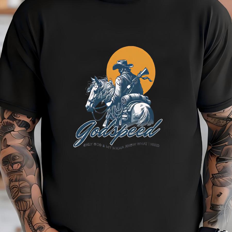 Godspeed Only God And My Mama Know What I Need Western Tee, Cowgirl Cowboy Shirt, Country Concert Merch Garment-dyed Hoodie T-shirt