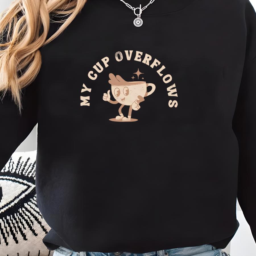 My Cup Overflows Psalm 23 Coffee Shirt Christian Graphic Tee Retro Coffee Shop Bible Verse Faith Over Fear Love Jesus Shirt God Is Good Gift Sweatshirt