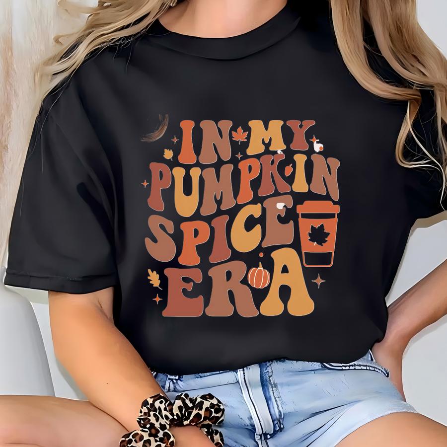 In My Pumpkin Spice Era Shirt, Fall Shirt, Pumpkin Spice Shirt, Pumpkin Season, Coffee Lover Gift, Fall Coffee Latte Shirt T-shirt
