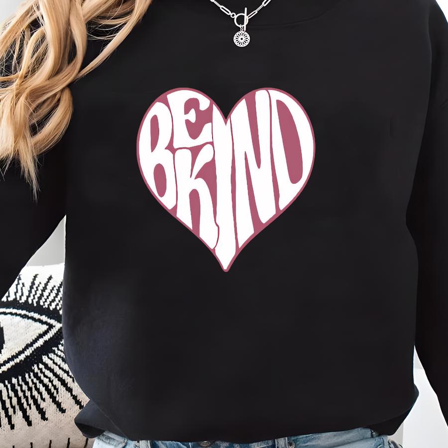 Be Kind Sweatshirt - Show Kindness Sweatshirt - Kindness Teacher Tee - Spread Kindness Sweatshirt - Bella Canvas - Valentine Sweatshirt Sweatshirt