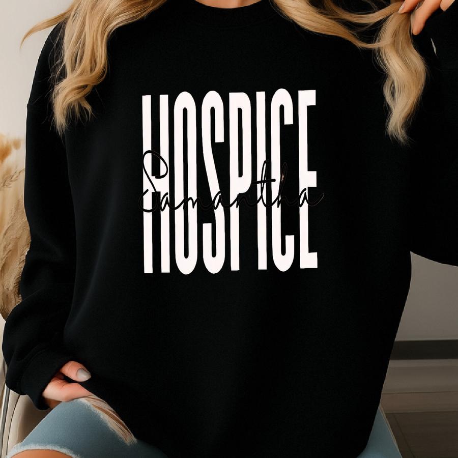 Personalized Hospice Shirt, Sweatshirt, Hoodie, Long Sve, Tank Top, Youth Tee Gift Custom Hospice Volunteer, Social Worker Sweatshirt