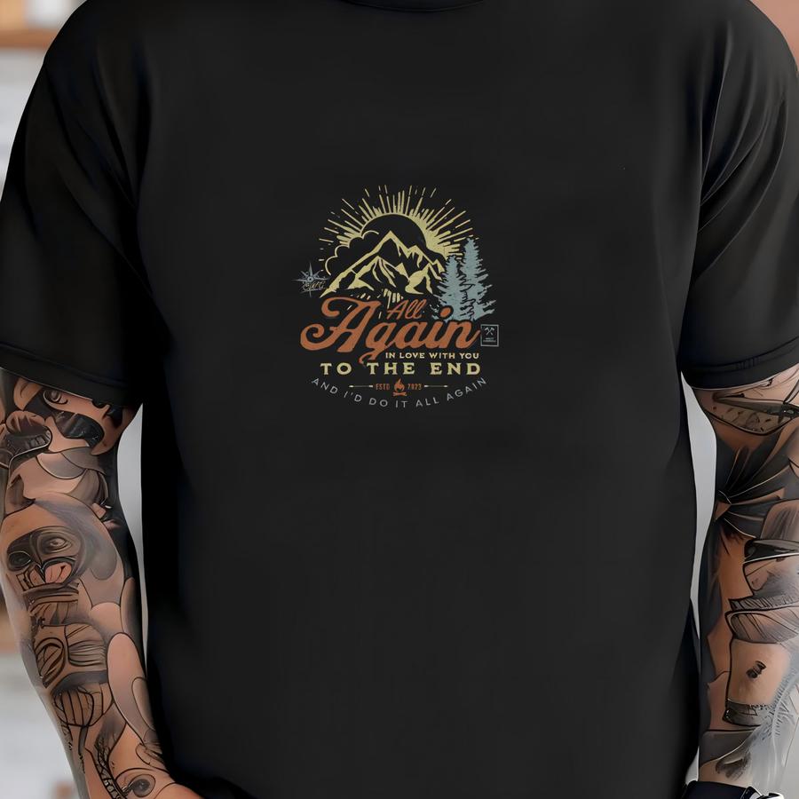 All Again Vintage Distressed Western Can, Cwg West Virginia Coozie, Family Ties, In Love With You To The End And I'd Do It All Again Beer T-shirt