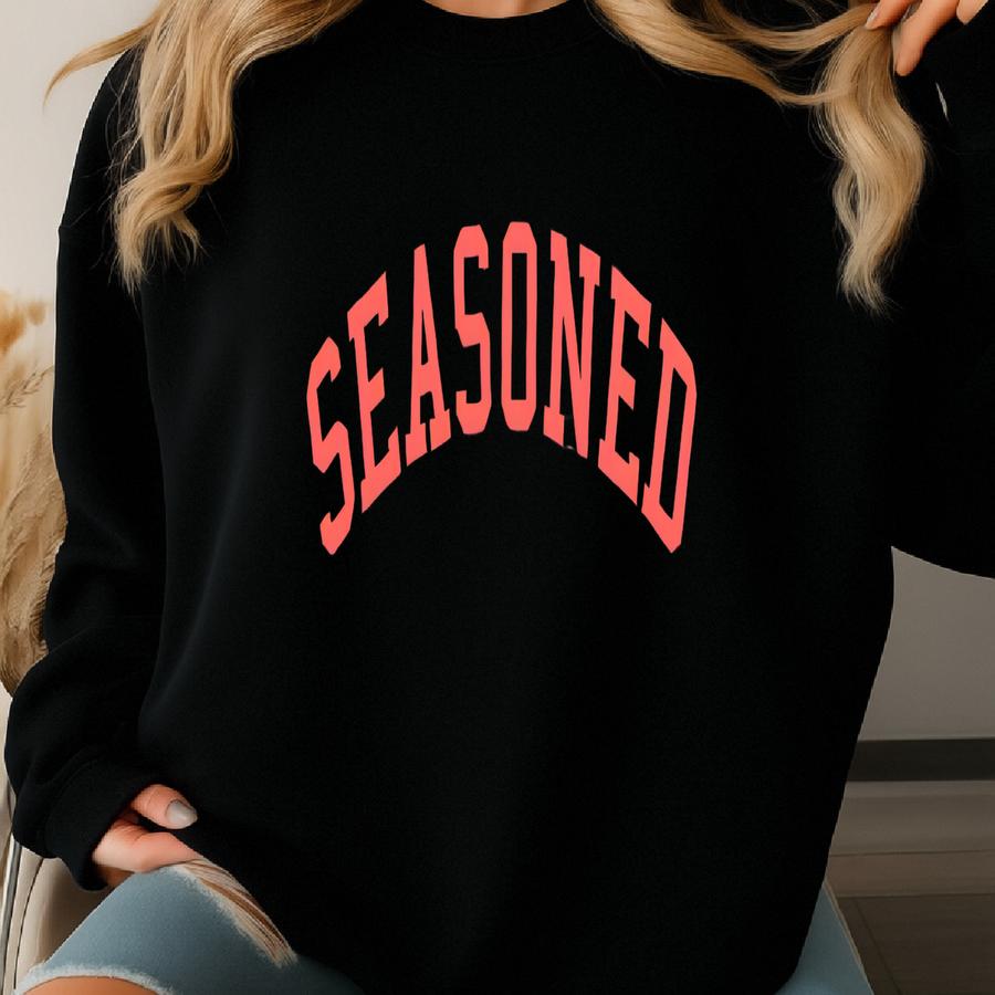 Seasoned - Sweatshirt Sweatshirt