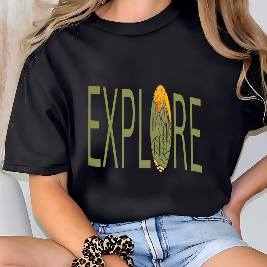 Explore Hooded Sweatshirt, Nature Hoodie, Camp, Hike, Outside, Outdoors, Camping, Hiking, Mountains, Unisex Hoodie T-shirt