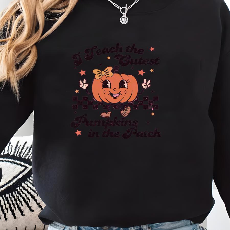 Teacher Halloween Shirt, ® Retro Teach The Cutest Pumpkins T-shirt, Fall Teacher Shirt, Spooky Teacher, Gift For New Teacher Sweatshirt