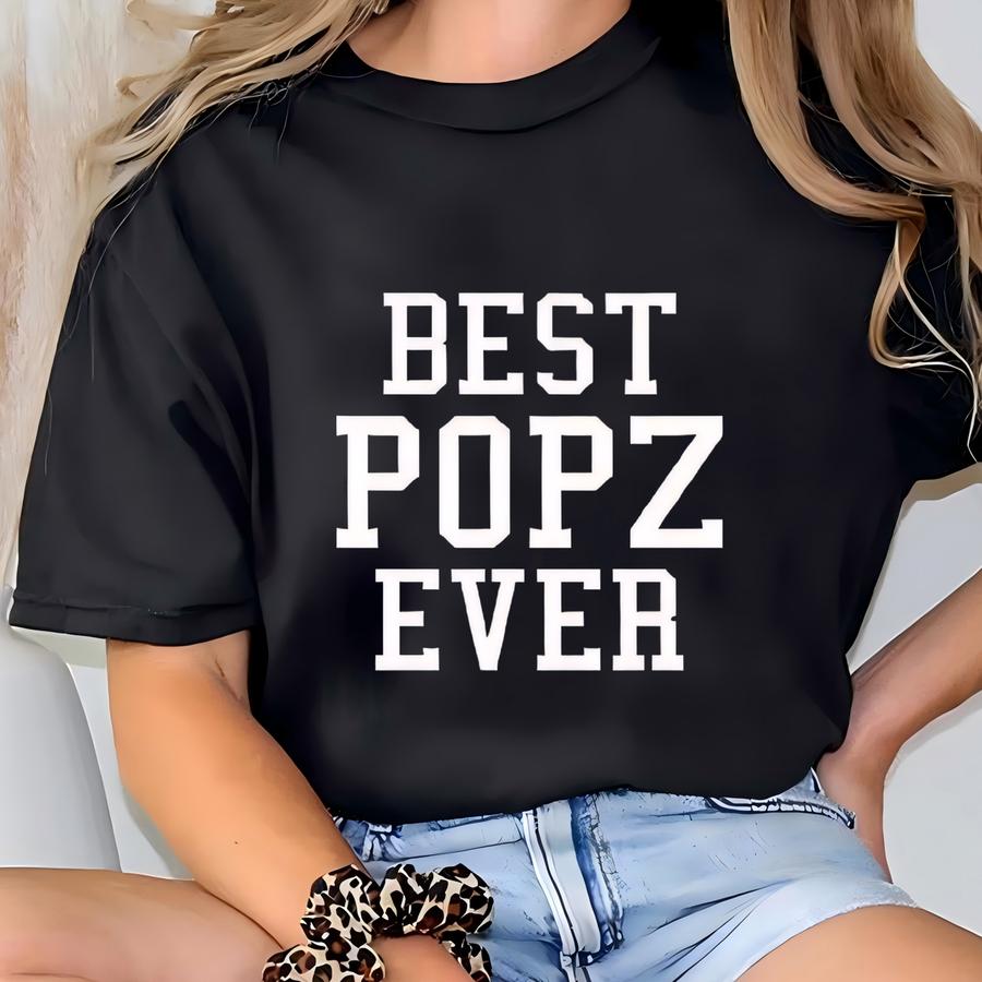 Best Popz Ever - Sweatshirt - Over The Heart Placement - Grandpa Unisex Crewneck - Family Father Apparel - Great Grandparent Gift! T-shirt