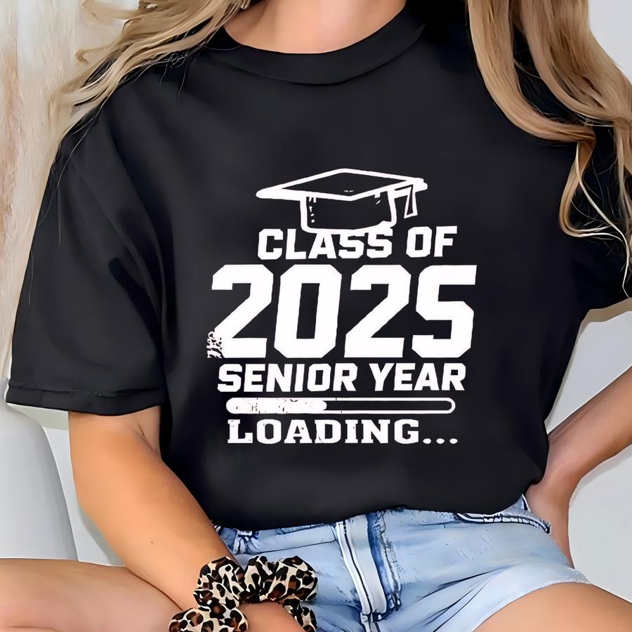 Class Of 2025 Senior Year Shirt, Graduation 2025 Shirt, Graduation Gift, School Gift, 2025 High School Graduation Gift T-shirt