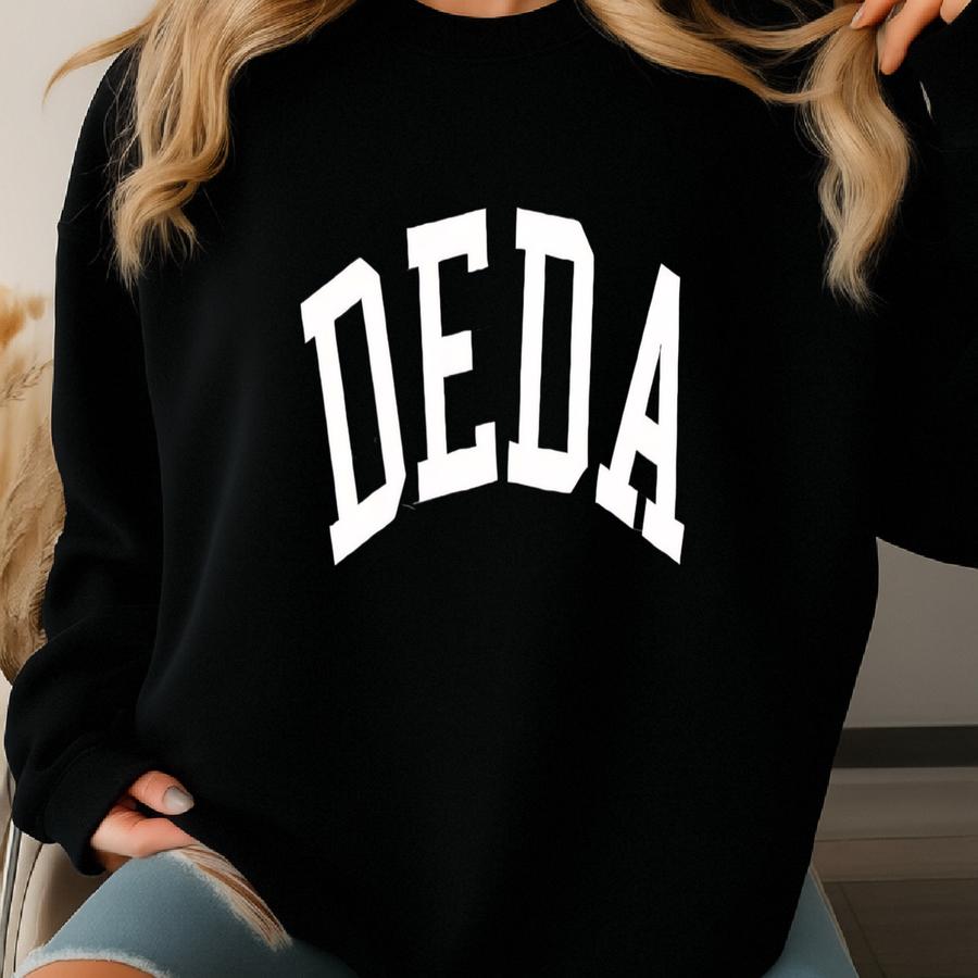 Deda Sweatshirt - Crewneck Unisex - Grandparent Favorite - Great For Grandpa, Fathers And Dads - Popular Father's Day Gift! Sweatshirt