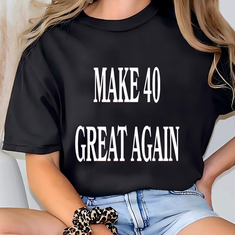 Custom Birthday Hat Make 40 Great Again Hat, Personalized With Your Text Any Year, Donald, , Funny T-shirt