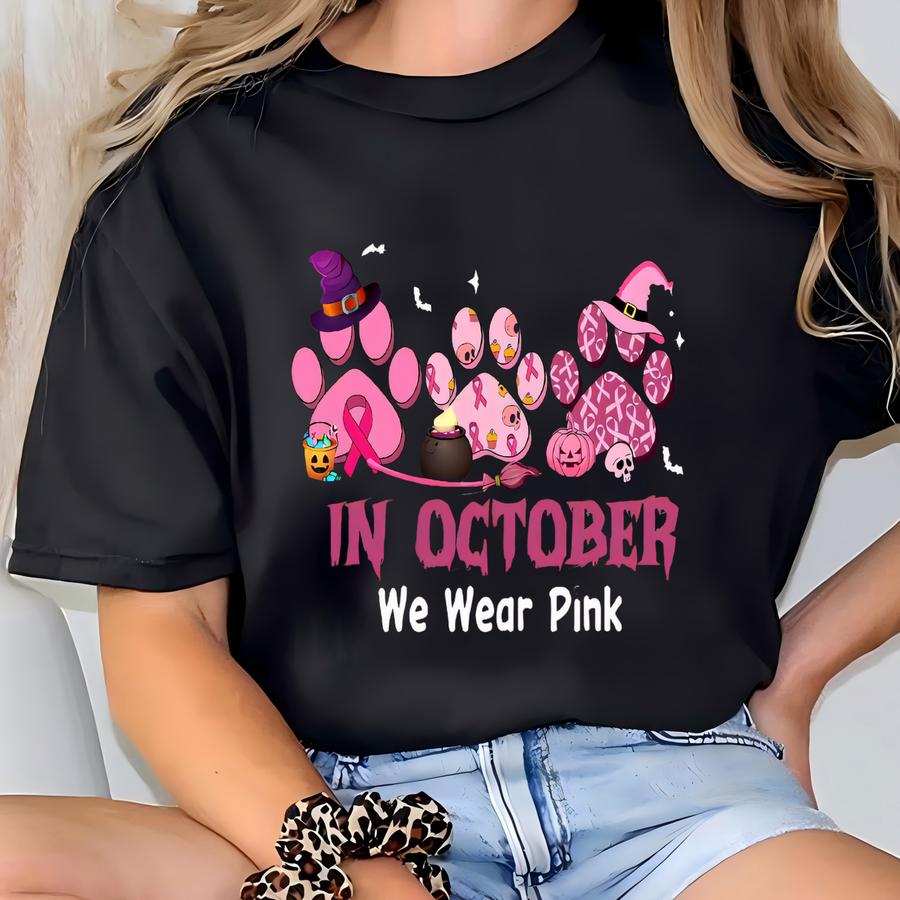 In October We Wear Pink Dog Paws Shirt,halloween Breast Cancer Shirt,breast Cancer Awareness Shirt,pink Ribbon Tee,breast Cancer Support Ift T-shirt