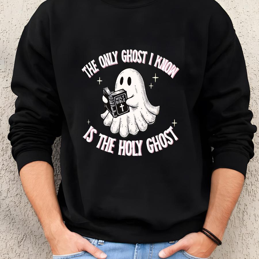 The Only Ghost I Know Is The Holy Ghost Sweatshirt, Halloween Ghost Sweatshirt, Funny Christian Shirt, Religious Halloween Tee Sweatshirt