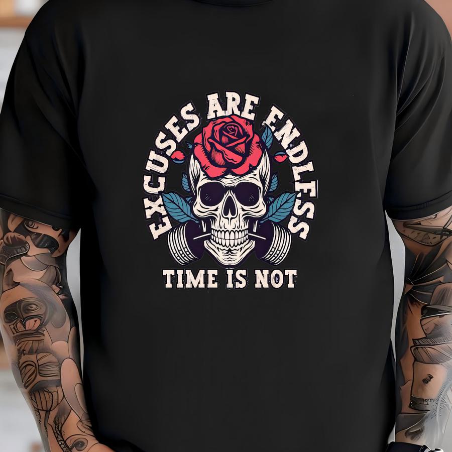 Excuses Are Endless Time Is Not Shirt, , Gym Pump Cover, Oversized Gym Shirt, Weightlifting Shirt, Workout Tshirt, Gym Clothes T-shirt