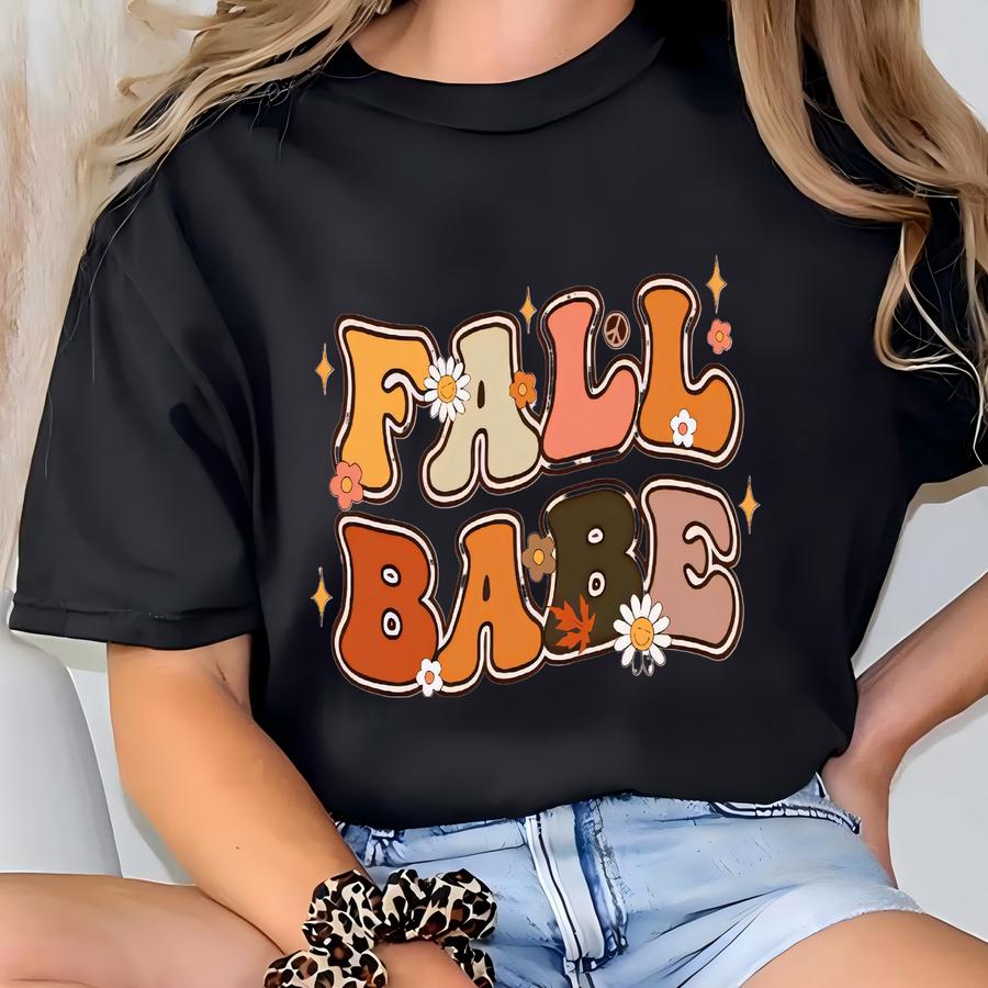 Fall Babe Shirt, Fall Shirts, Autumn Shirt, Thanksgiving Shirt, Cute Fall Gift, Pumpkin Shirt, Cute Fall Shirt, Women's Fall Sweater T-shirt