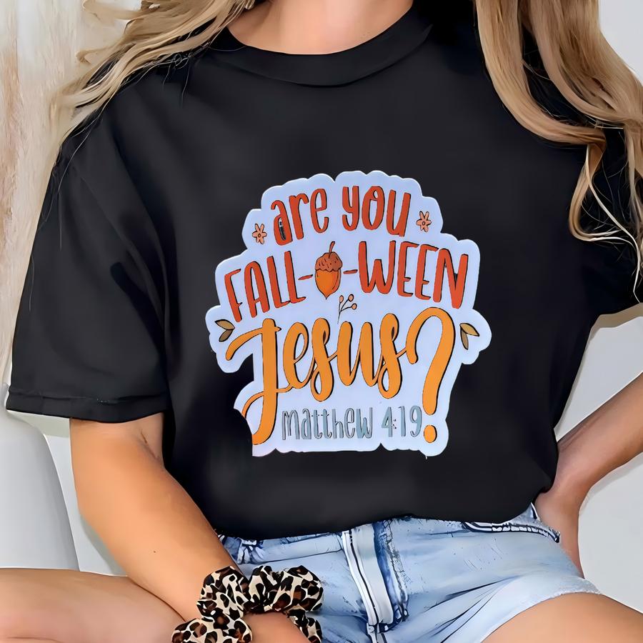 Falloween Jesus Sticker Bible Verse Sticker Cute Christian Sticker Bible Sticker Christian Sticker Faith Sticker Inspirational Cute Sticker T-shirt