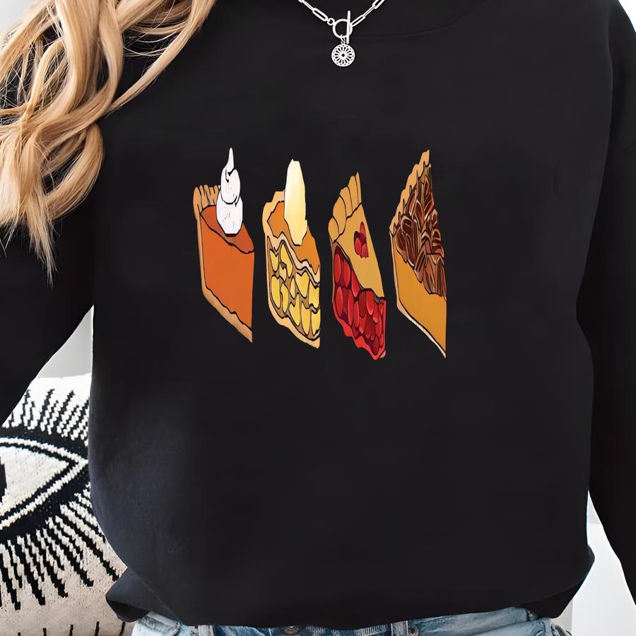 Thanksgiving Pie Sweatshirt: Fall Dessert Crewneck - Pumpkin, Apple, Cherry, Pecan Sweatshirt