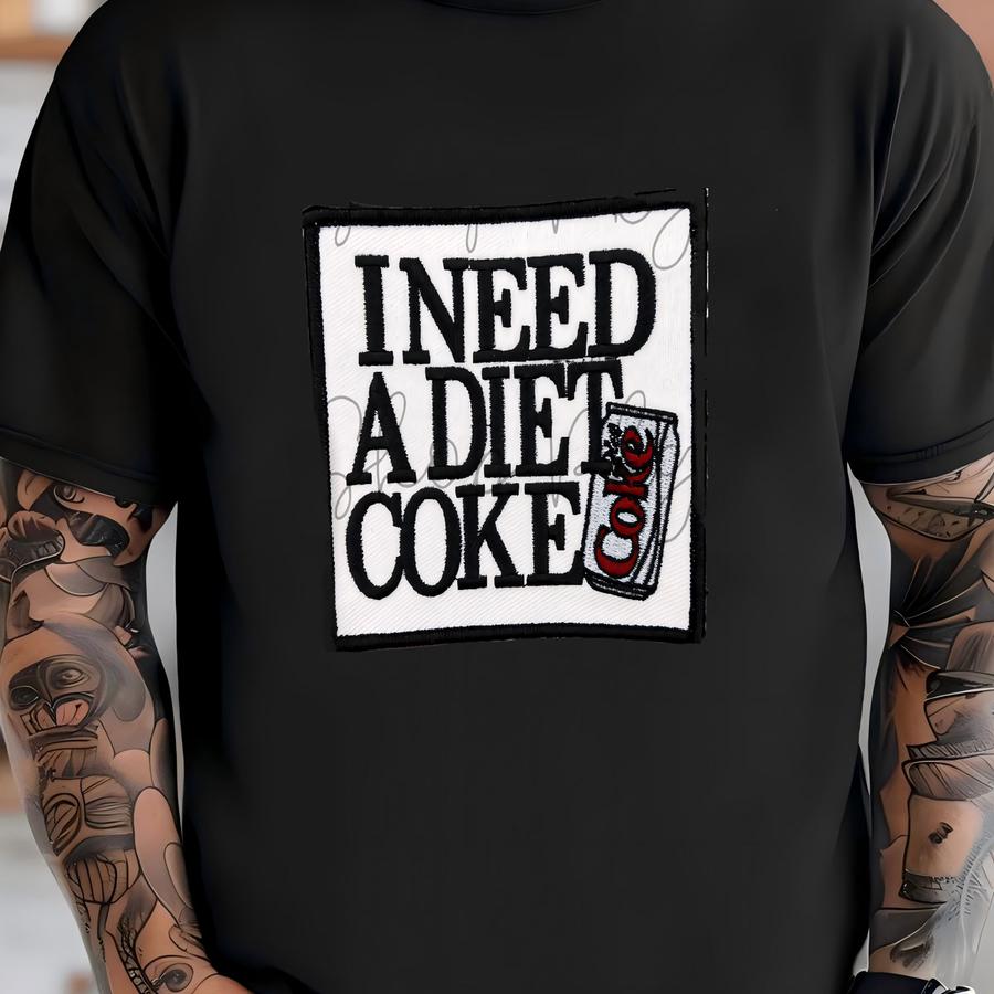 I Need A Diet Coke Patch - Iron On - Large - White Black - Patch Accessory - Diet Coke Addict - Y T-shirt