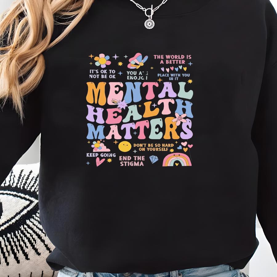 Mental Health Matters Shirt, Women Inspirational Shirt, Recreational Therapy Tees, Mental Health Awareness Tee, Anxiety Shirt Sweatshirt