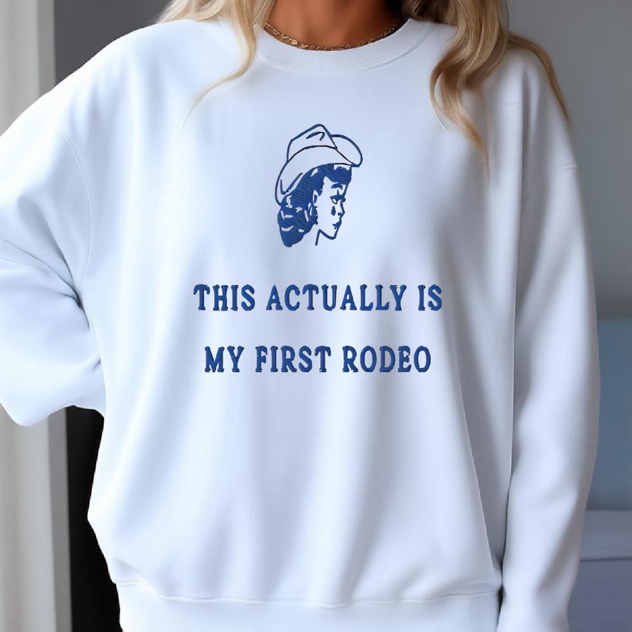This Actually Is My First Rodeo | Sweatshirt, Vintage Cowgirl Crewneck, Texas Rodeo, Rodeo Mama Shirt, Western 90s Cowboy Sweatshirt This Actually Is My First Rodeo | Sweatshirt, Vintage Cowgirl Crewneck, Texas Rodeo, Rodeo Mama Shirt, Western 90s Cowboy Sweatshirt
