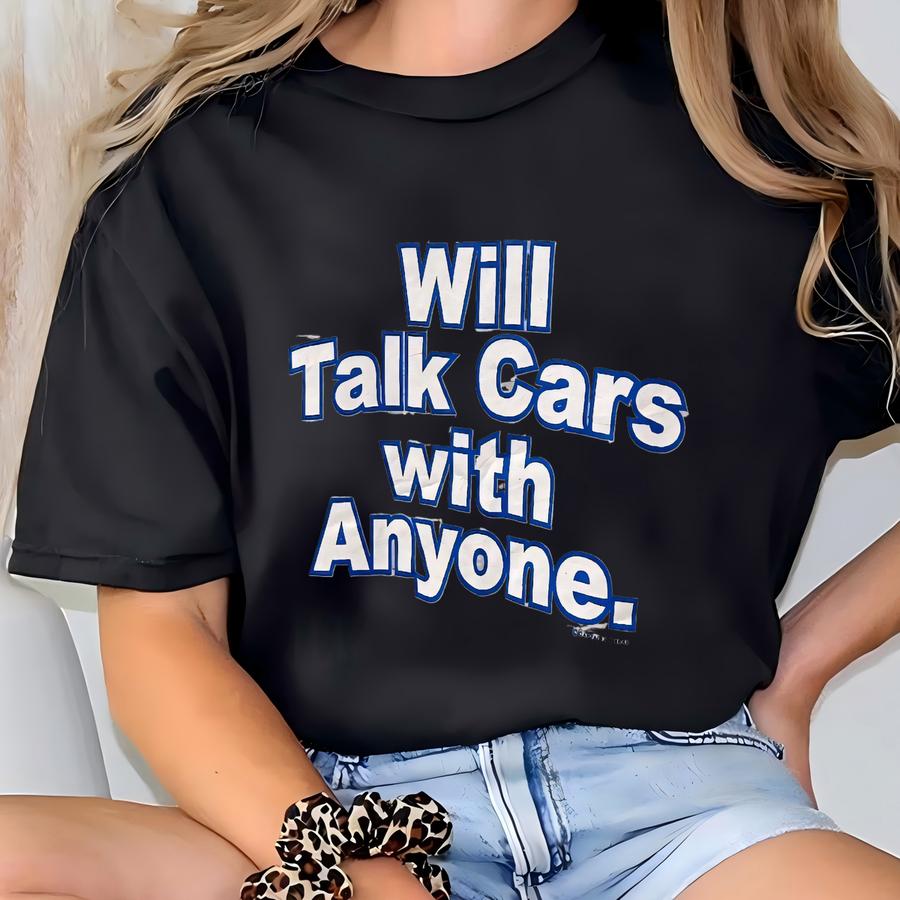 Vintage 00s Will Talk Cars With Anyone Saying Tshirt Size Xl T-shirt