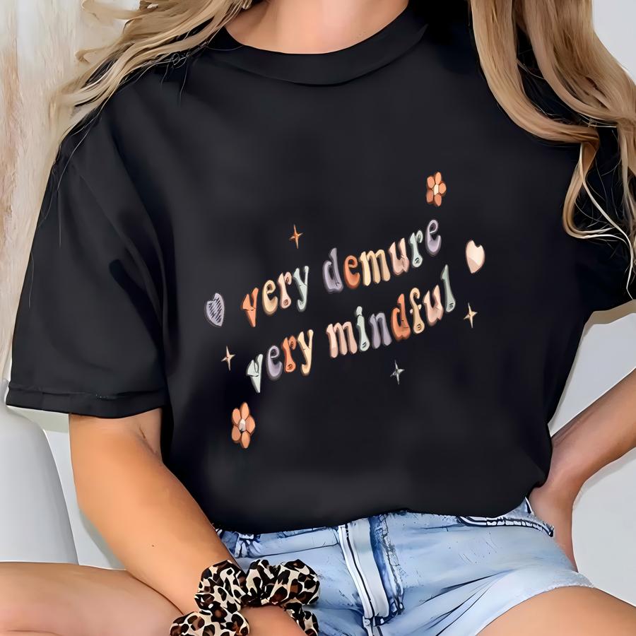 Very Demure Very Mindful Very Cutesy Shirt, Cute Shirt, Quotes Shirt, Cutesy Mental Healthy Shirt, Viral Social Media 2. T-shirt