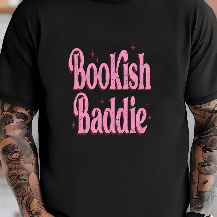 Bookish Baddie Shirt, Book Lover Shirt, Women's Book Shirt, Bookwoem Shirt, Librarian Shirt, Cute Women's Shirt, Book Reader Gift T-shirt