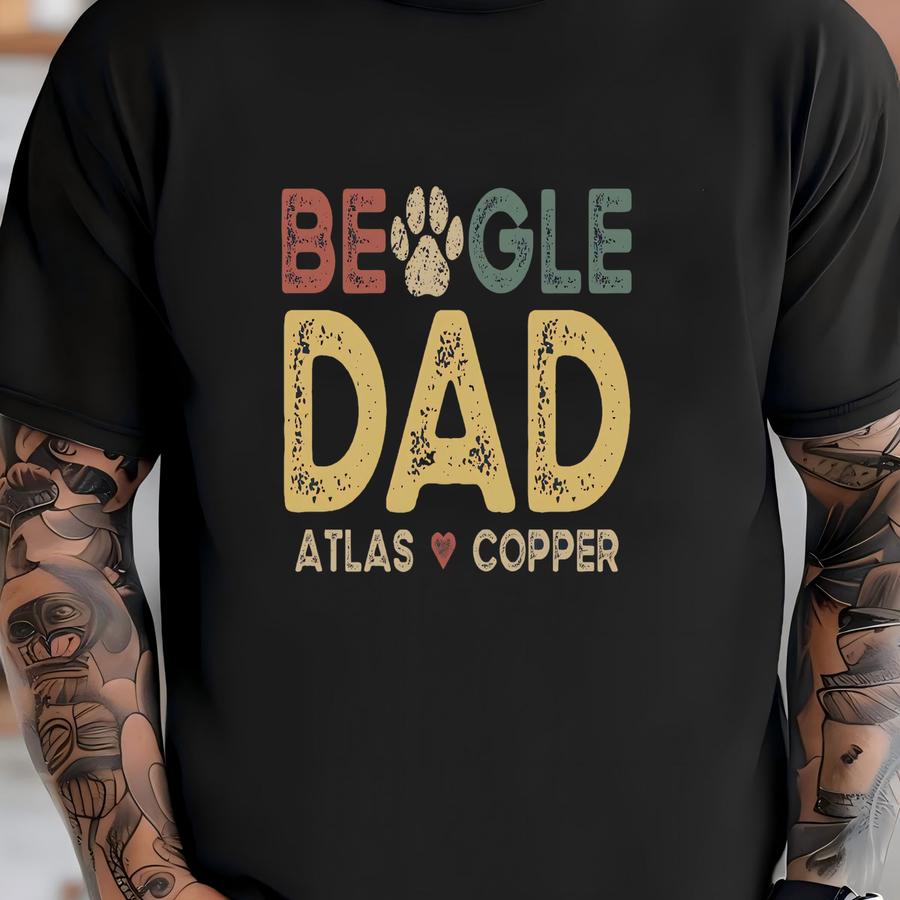 Dog Dad Shirt With Dog Names, Beagle Dad Shirt, Personalized Gift For Dog Dad, Custom Dog Dad Shirt With Names, Dog Owner Shirt, Fathers Day T-shirt