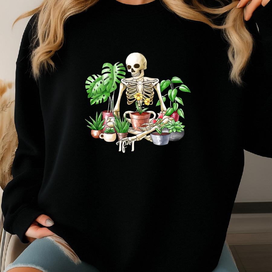 If I Die Water My Plants Shirt, Plant Mom Gift, Plant Lover Sweatshirt, Gift For Gardeners, Gift For Plant Lady, Funny Skeleton Sweatshirt Sweatshirt