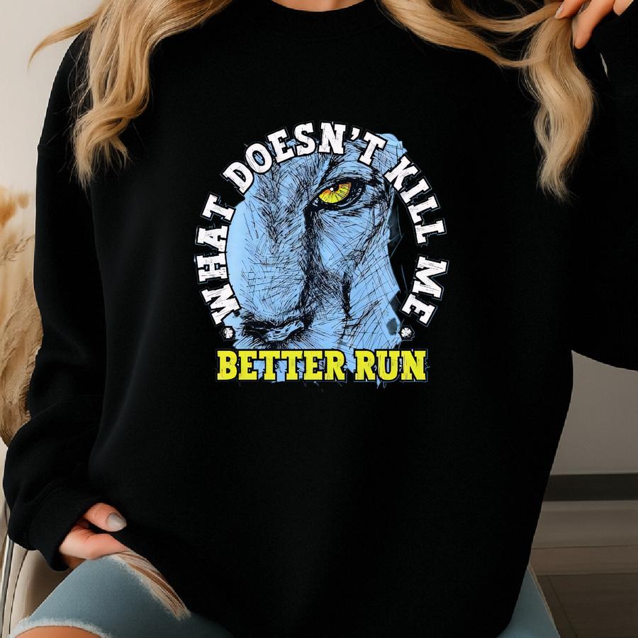 What Doesn't Kill Me Better Run Shirt, , Pump Cover Shirt, Oversized Gym Shirt, Gift For Fitness Lover, Weightlifting Shirt Sweatshirt
