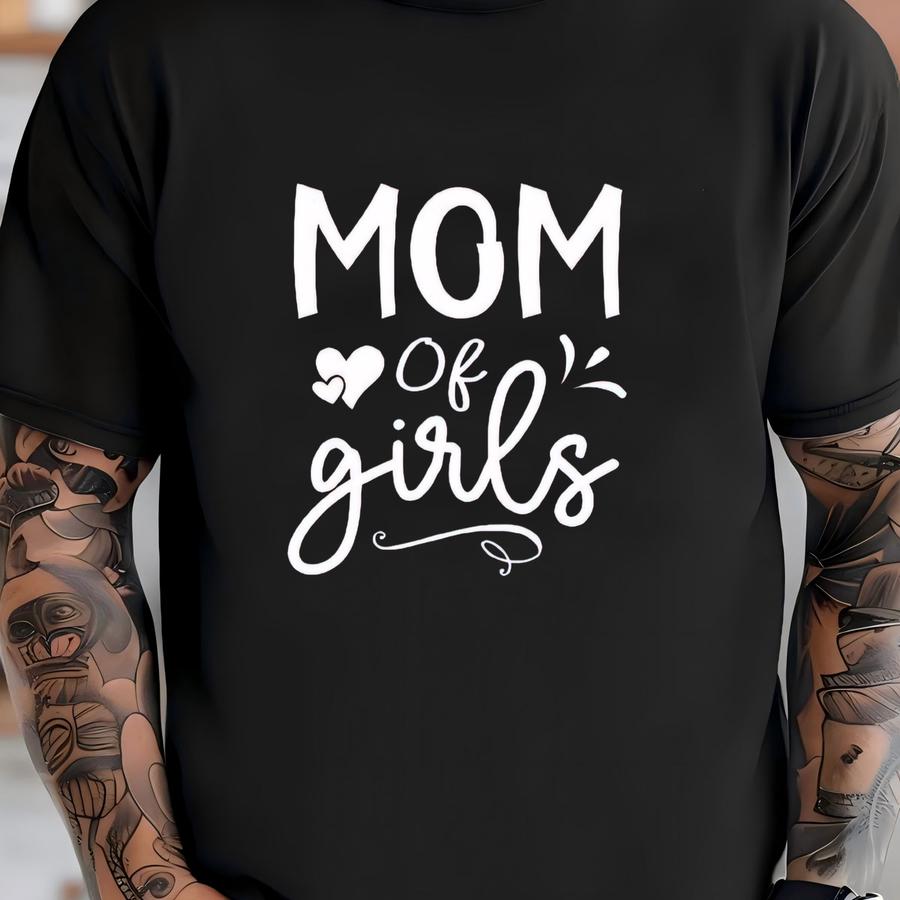 Mom Of Girls Shirt, Gift For Mom, Mothers Day Shirt, Girl Mom Shirt, Mom Life Shirt, Cute Mom Shirt, Future Mom Shirt, Daughter Mom, Mom Tee T-shirt