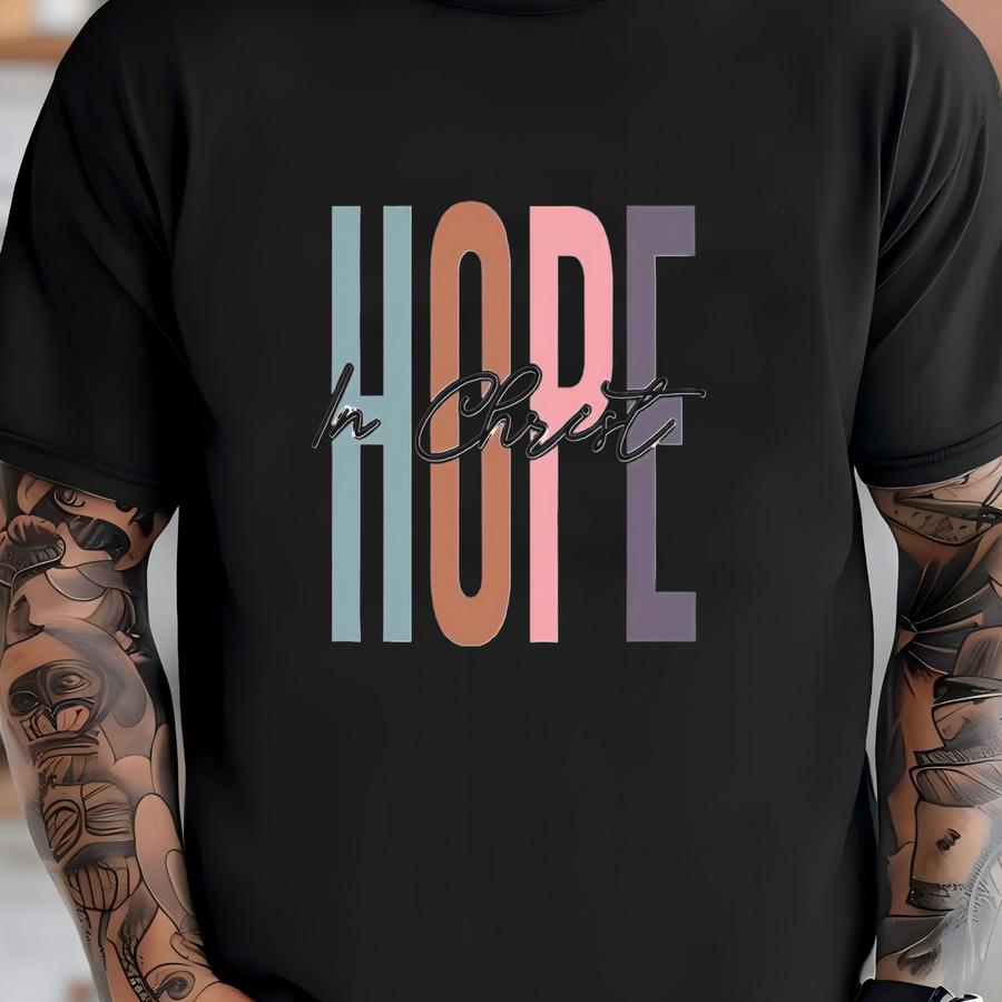 Hope In Christ Shirt, Church Shirt, Faith Shirt, Jesus Lover Shirt, Bible Verse Shirt, Religious Shirt, Jesus Christian Shirt T-shirt