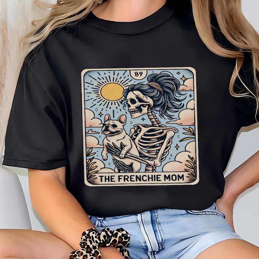 French Bulldog Shirt, ® Frenchie Dog Mom Tarot Card Hoodie, French Bulldog Skeleton Tee, Fall Halloween Dog Tee T-shirt