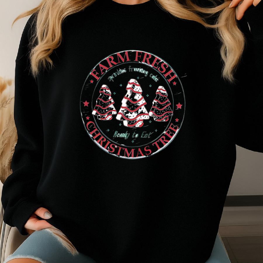 Farm Fresh Christmas Tree Cake Shirt: Holiday Unisex Tee Sweatshirt