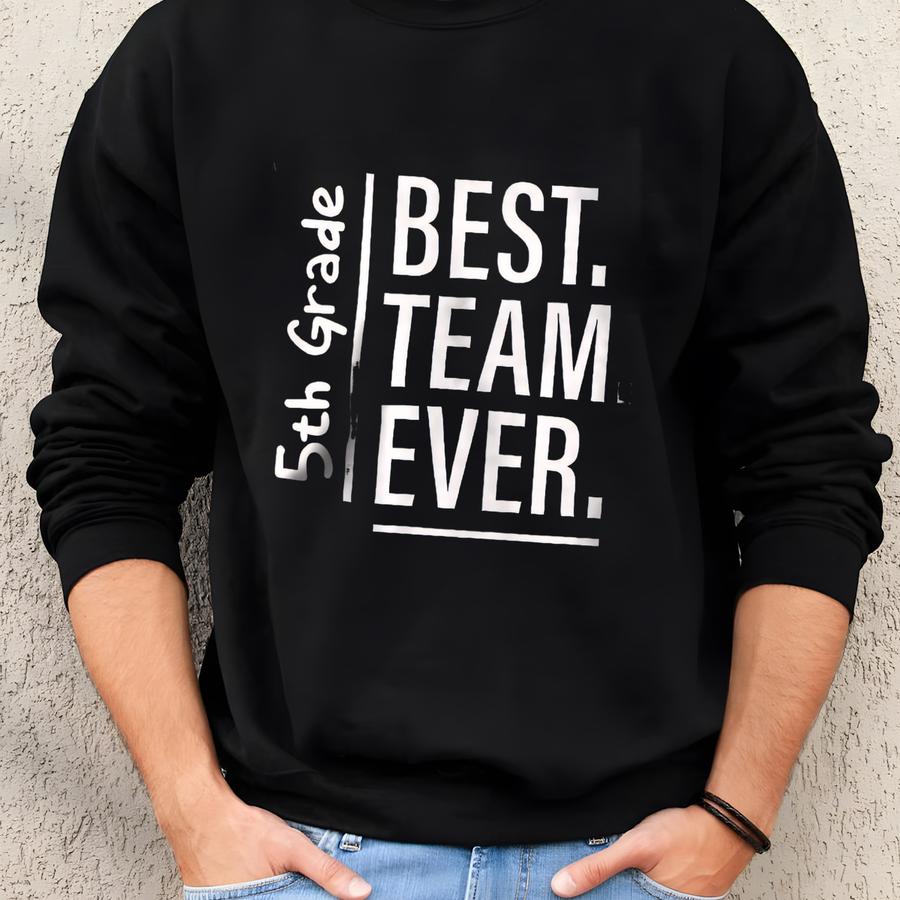 Personalized Best Team Ever Sweatshirt, Customize Team Name Shirt, Custom School Spirit Sweater, Coworker Gift Shirt, Teacher Team Shirt Sweatshirt