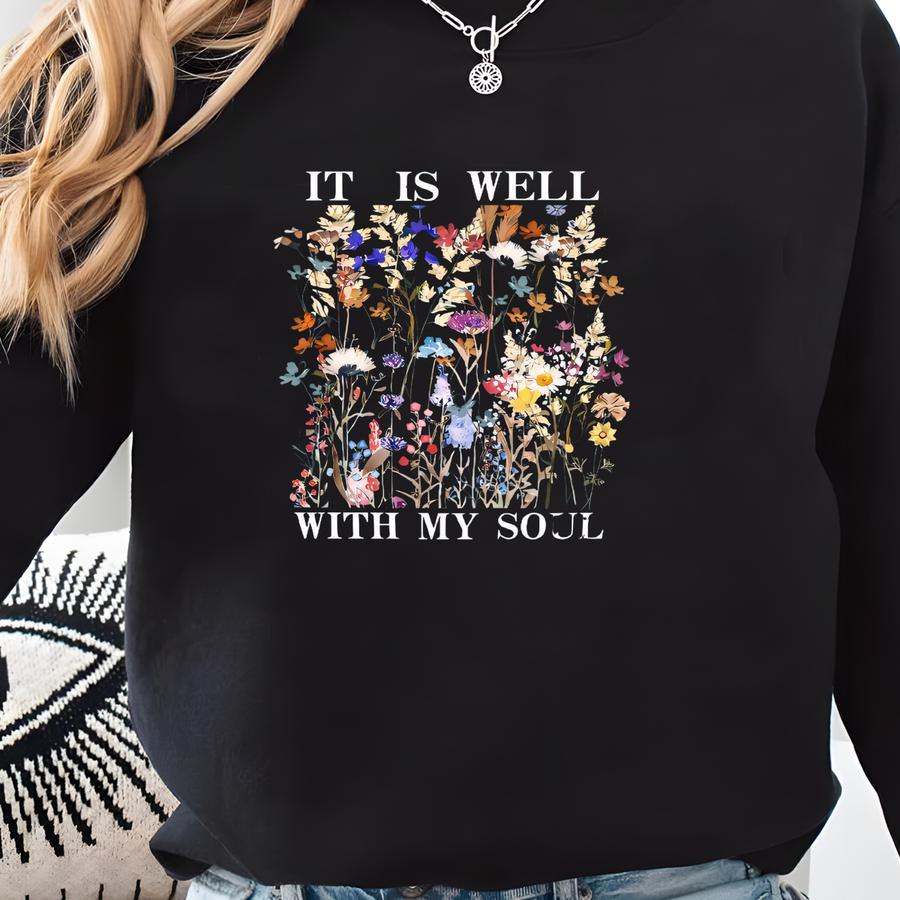 It Is Well With My Soul Shirt, Jesus Sweatshirt, Faith Sweatshirt, Cute Religious Shirt, Bible Verse Tee, Religious Gifts,christian Crewneck Sweatshirt