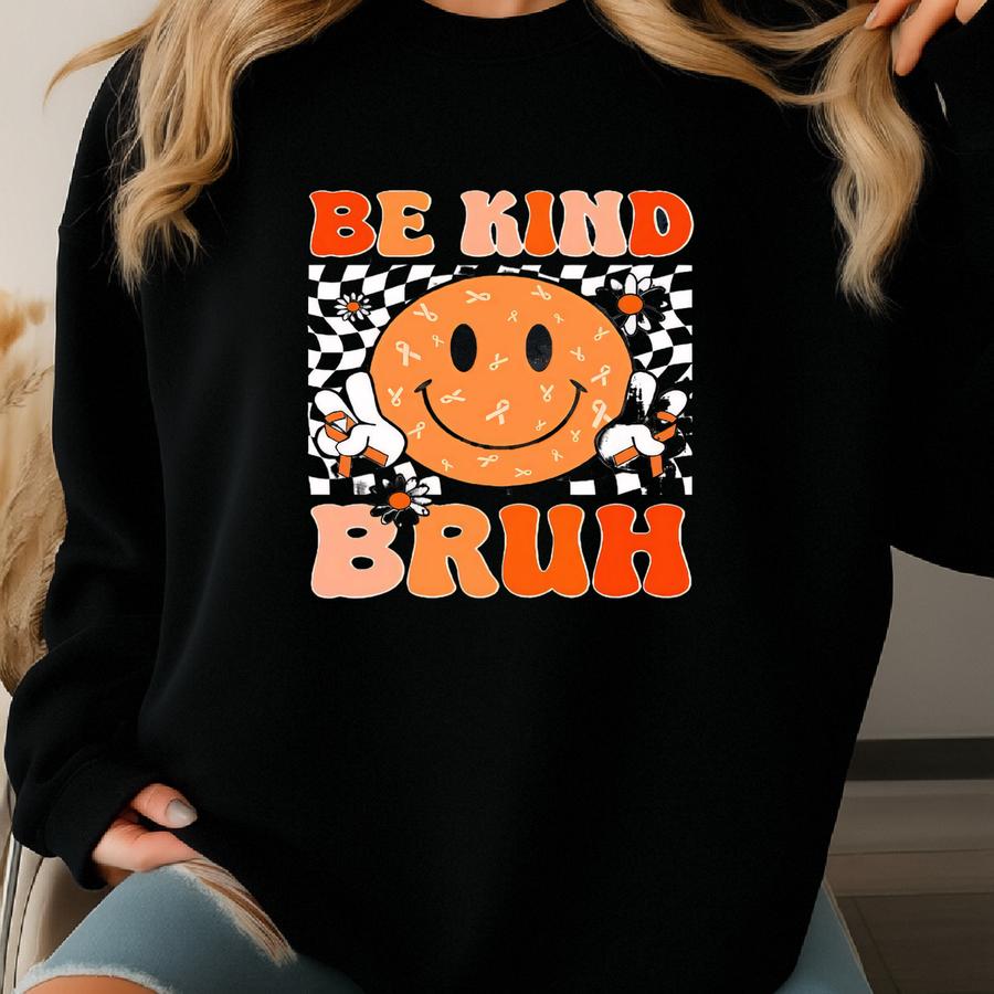 Unity Day Orange Shirt, Be Kind Bruh Kindness T-shirt, Anti Bullying Shirt, We Wear Orange For Unity Day Tee, Kindness Takes Courage Sweatshirt
